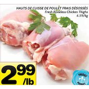 Fresh Boneless Chicken Thighs - $2.99/lb