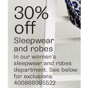 30% Off Sleepwear and Robes