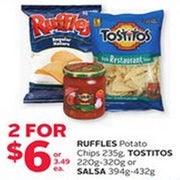 Ruffles, Tostitos or Salsa - 2/$6.00