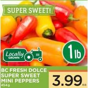 BC Fresh Dolce Super Sweet Mini Peppers - $3.99