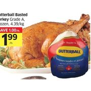 Butterball Basted Turkey  - $1.99/lb ($1.00 off)
