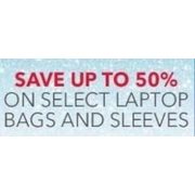 Select Laptop Bags and Sleeves - Up to 50% off