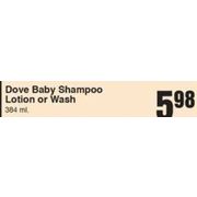 Dove Baby Shampoo Lotion or Wash - $5.98
