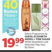 Fragrances by Guess, Elizabeth Arden or Pink Sugar - $19.99