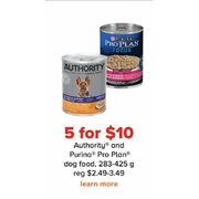 Authority And Purina Pro Plan Dog Food  - 5/$10.00