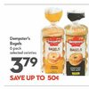 Dempster's Bagels  - $3.79 (Up to $0.50 off)