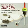 All Northland Fishing Tackle - $2.98-$21.98 (25% off)